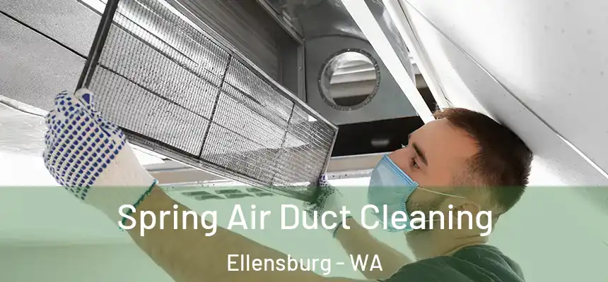  Spring Air Duct Cleaning Ellensburg - WA